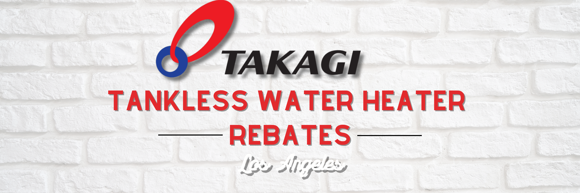 2024 Takagi Tankless Water Heater Rebates for Los Angeles