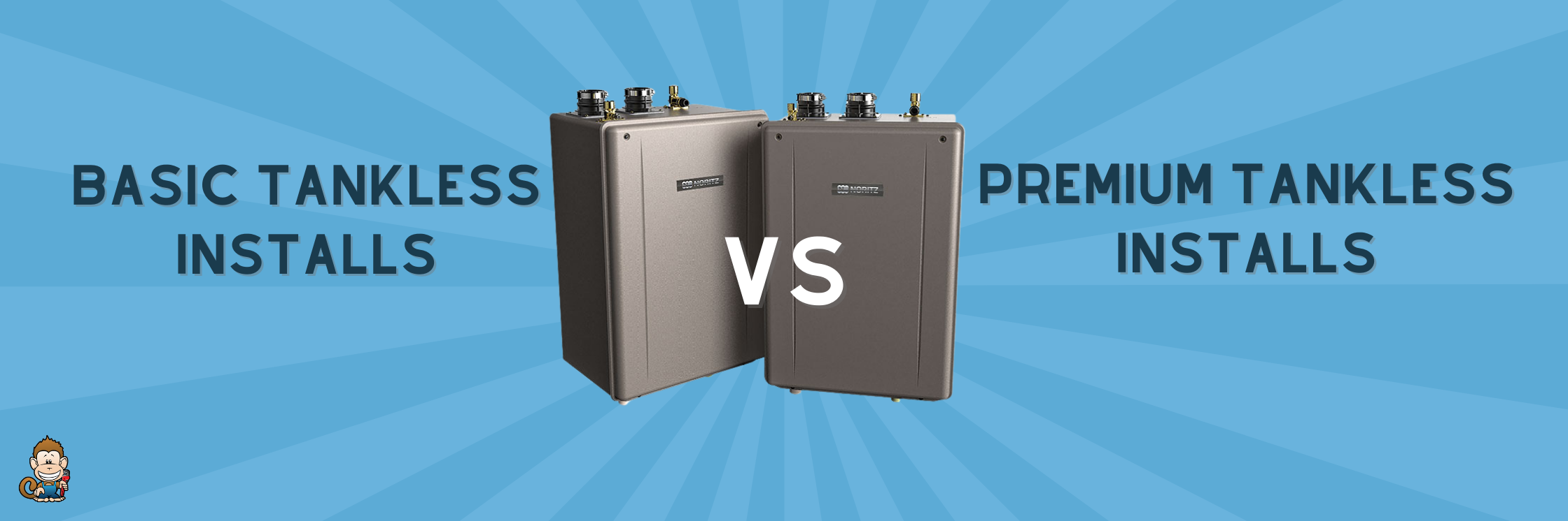 Basic vs Premium Tankless Installs with Monkey Wrench Plumbing, Heating & Air