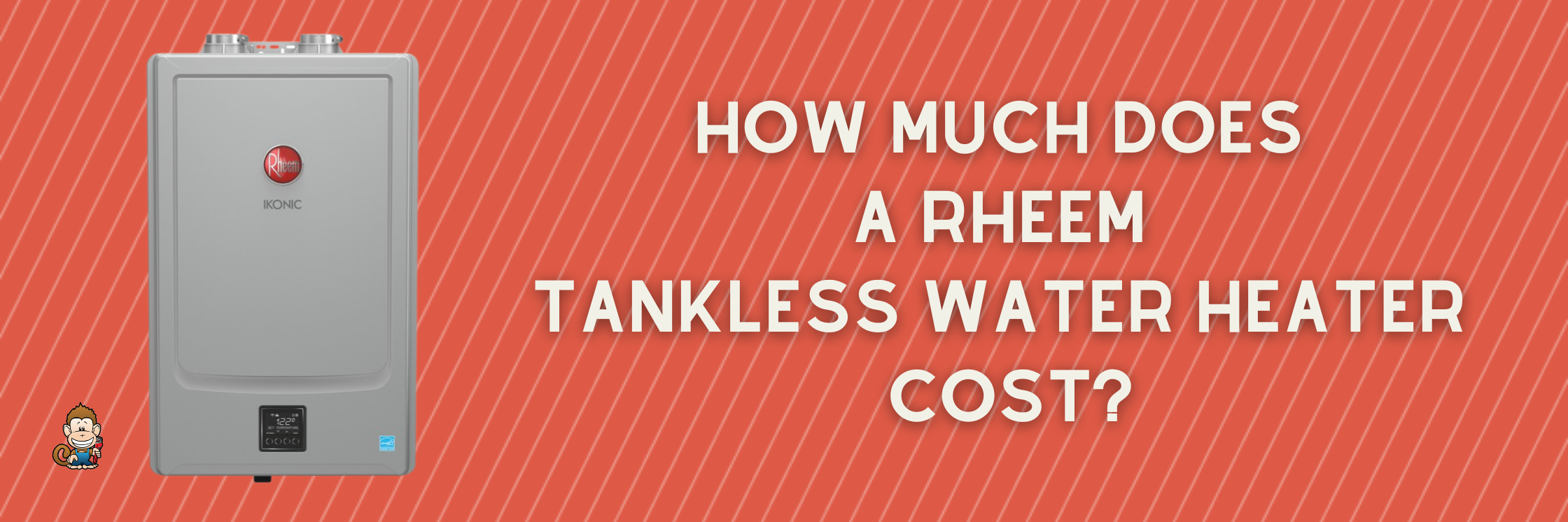 How Much Does a Rheem Tankless Water Heater Cost?