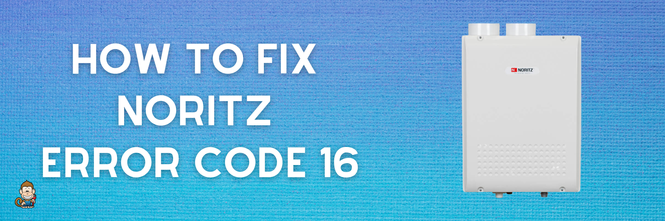 How to Fix Noritz Error Code 16