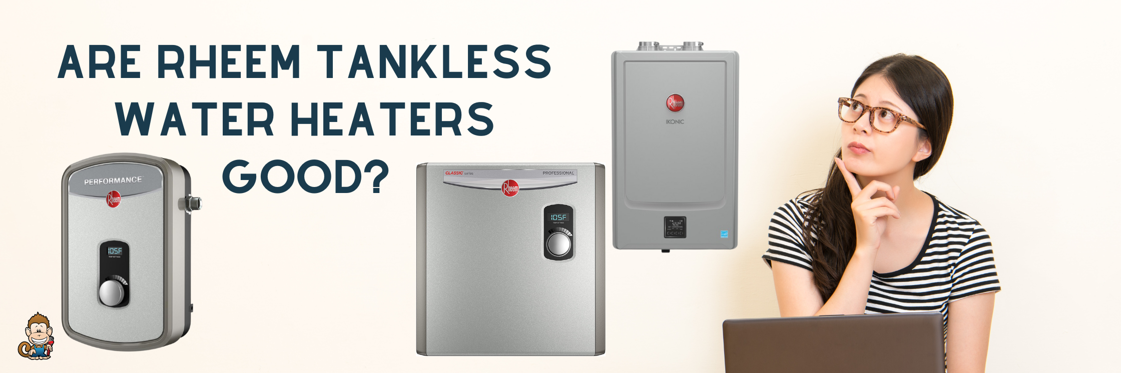 Are Rheem Tankless Water Heaters Good?