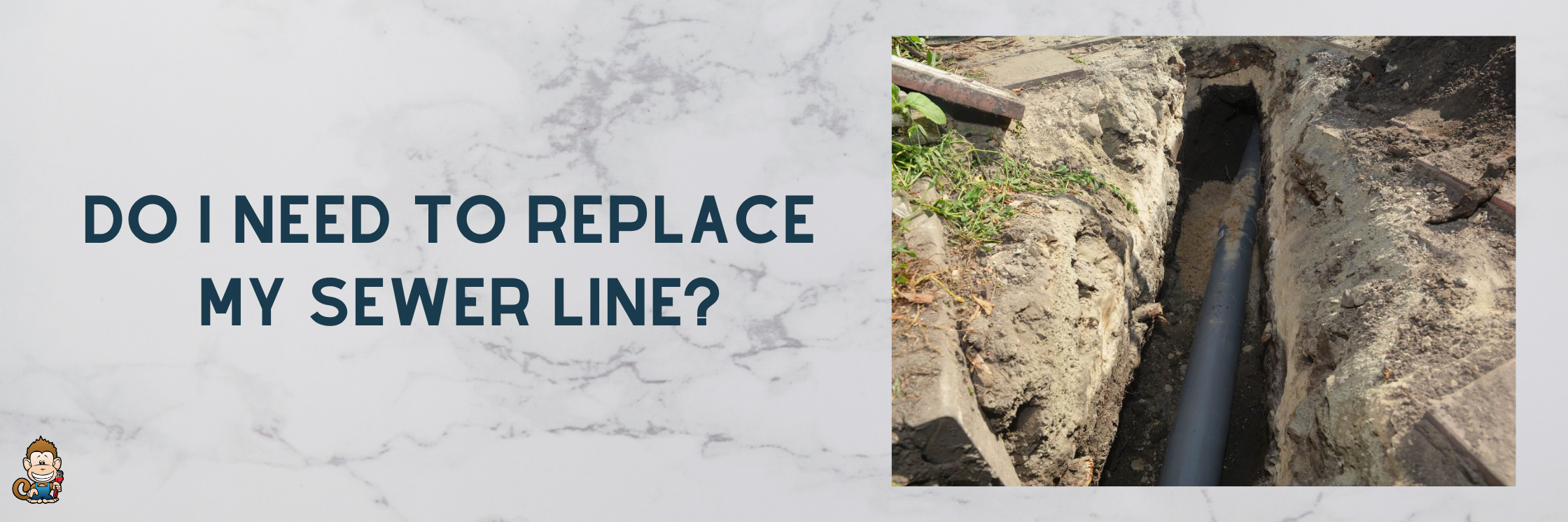 Do I Need to Replace My Sewer Line?