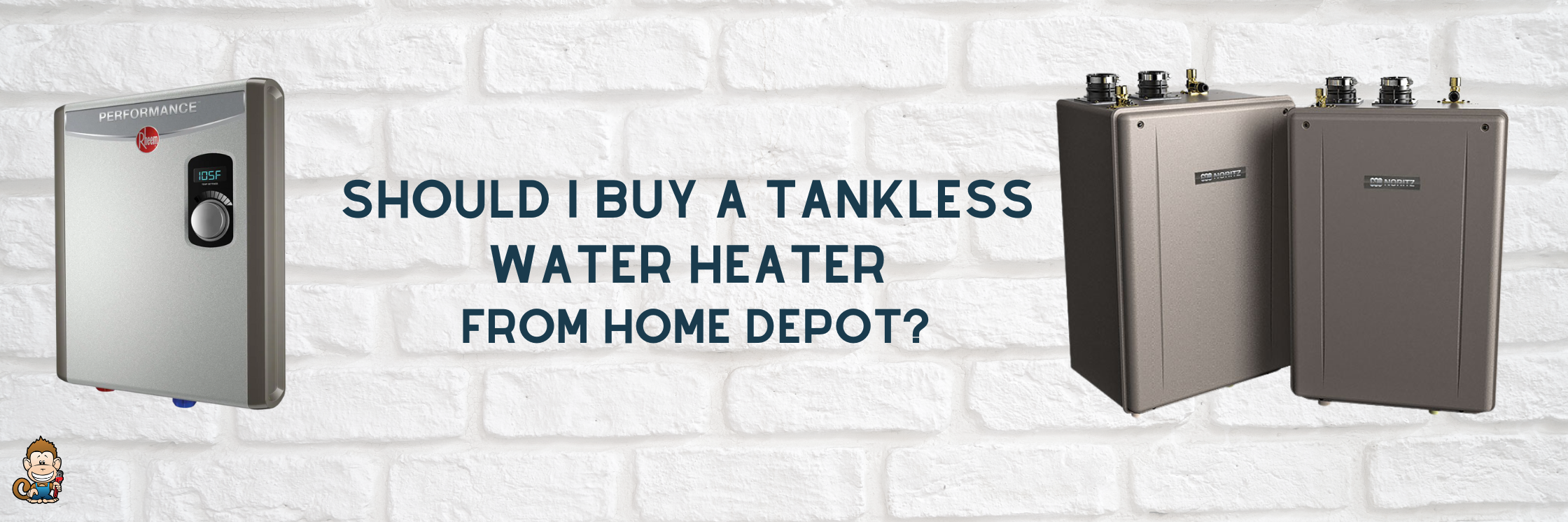 Should I Buy a Tankless Water Heater from Home Depot?